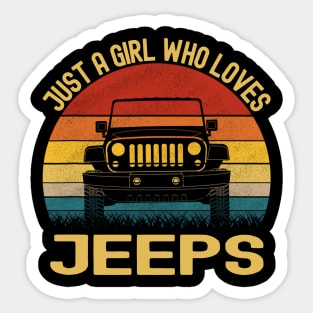 Just A Girl Who Loves Jeeps Vintage Jeep Jeeps Lover Sticker